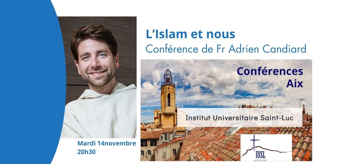 Conférence d'Adrien Candiard ＂L'Islam et nous＂