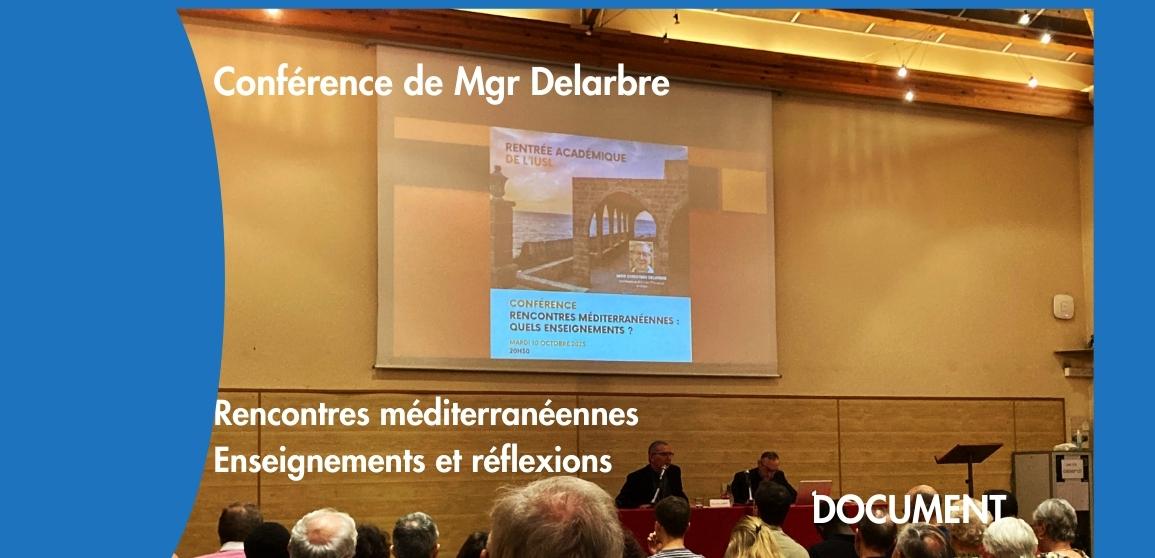 Conférence de Mgr Delarbre sur les Rencontres méditerranéennes - DOCUMENT